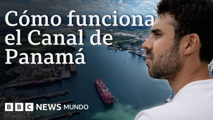 Cómo funcionan los "ascensores de agua" del Canal de Panamá y por qué El Niño los afecta