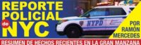 Sucesos policiales ocurridos durante la última semana en los cinco condados de NYC